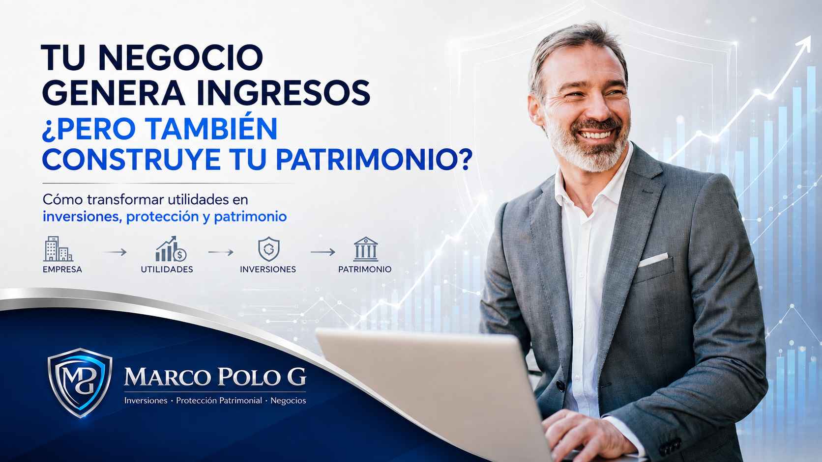 ¿Tu negocio también está construyendo tu patrimonio? Guía para empresarios